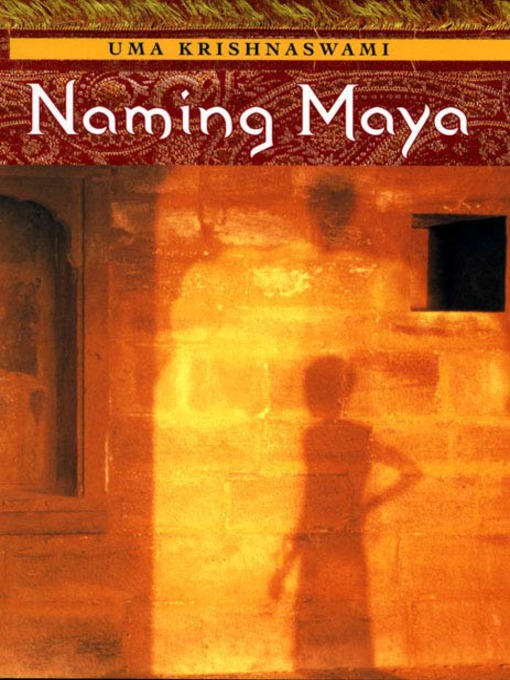 Title details for Naming Maya by Uma Krishnaswami - Wait list